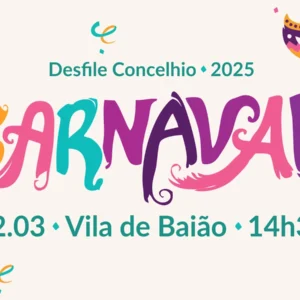 No dia 2 de março, às 14h30, as ruas da vila de Baião vão encher-se de cor, música e animação com o Desfile Concelhio de Carnaval